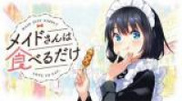 Maid Just Simply Love to Eat