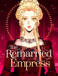 The Remarried Empress