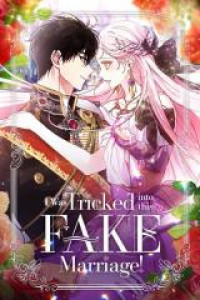 I Was Tricked Into This Fake Marriage!