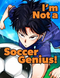 I'm Not a Soccer Genius!