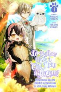 I'd Rather Have a Cat Than a Harem! Reincarnated Into the World of an Otome Game as a Cat-Loving Villainess (Novel)